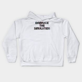 Embrace The Simulation -- Black Kids Hoodie